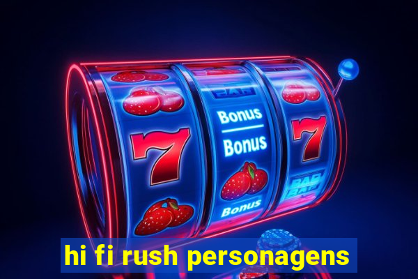 hi fi rush personagens